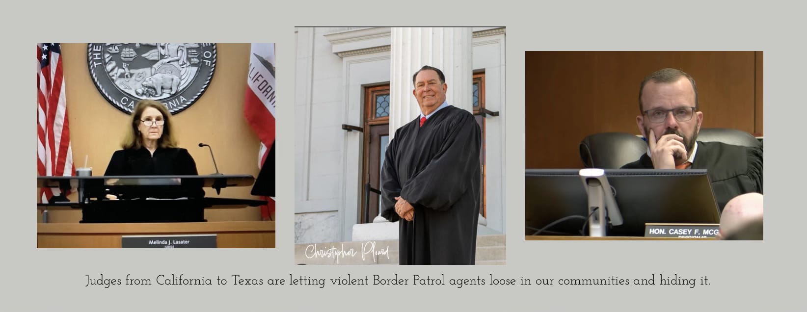 Judges across southern border are letting adjudicated violent Border Patrol agents loose in our communities.