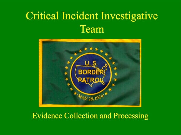 Border Patrol Critical Incident Teams 101