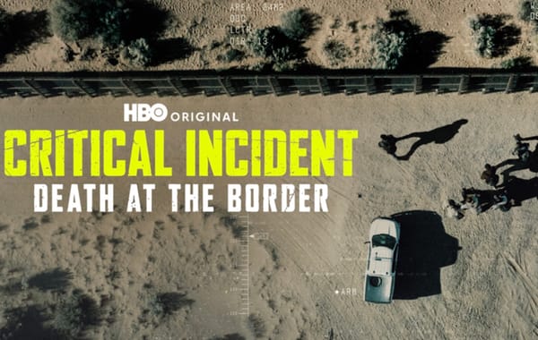 HBO film on Border Patrol coverup teams finally released.